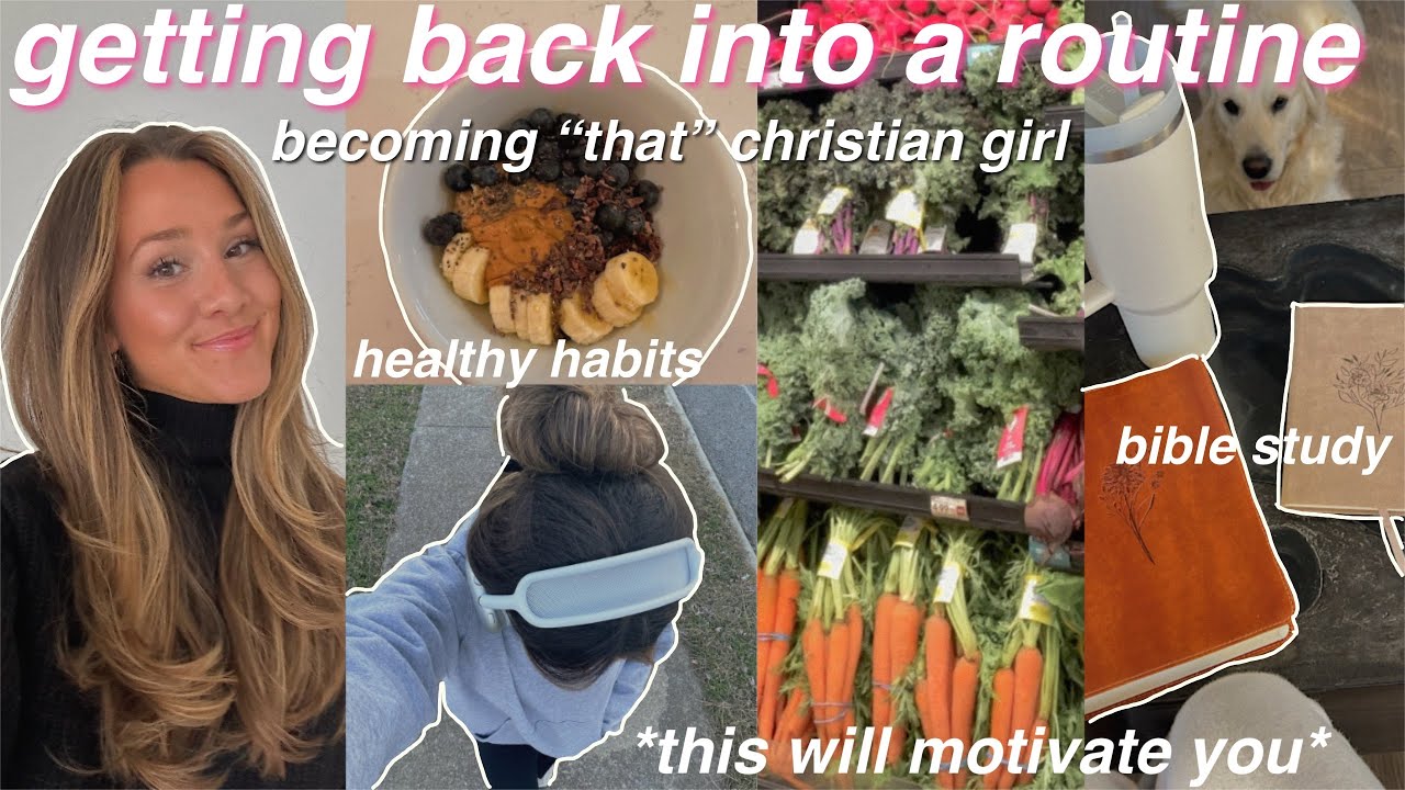 GETTING BACK INTO A ROUTINE: reset with me, bible study, becoming that christian girl 💌