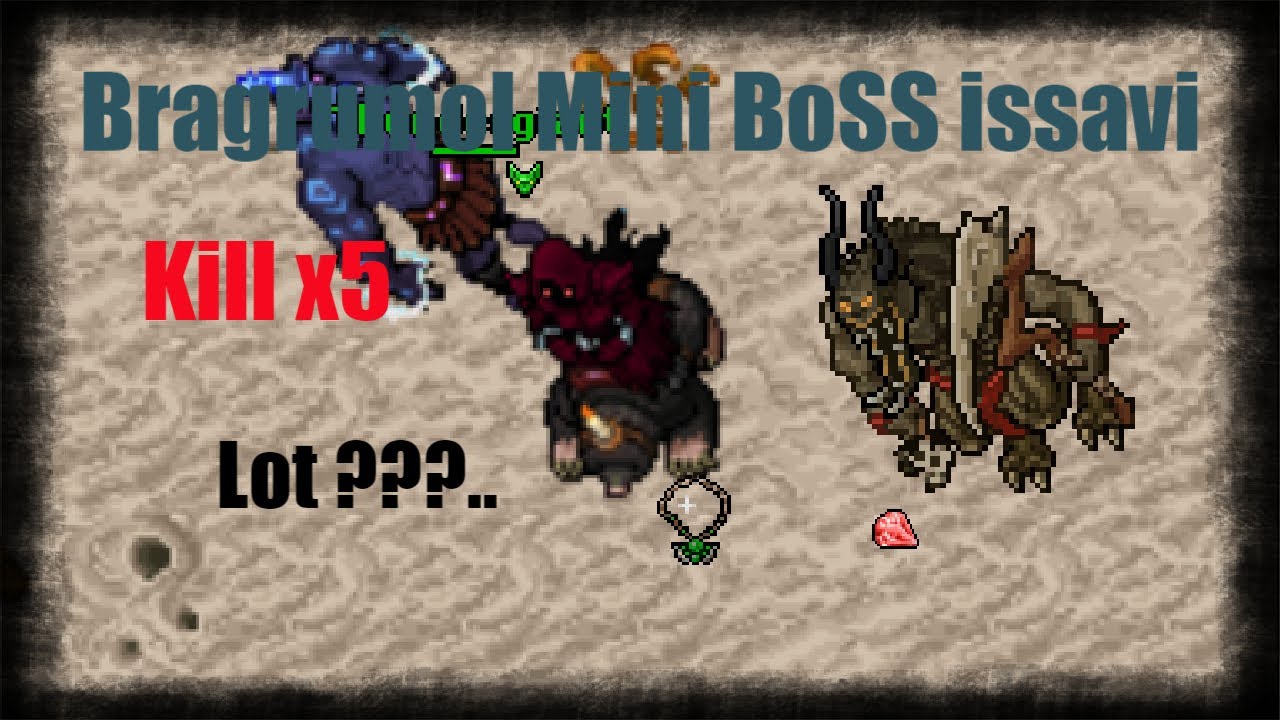 Tibia Issavi Mini Boss Bragrumol kill x5