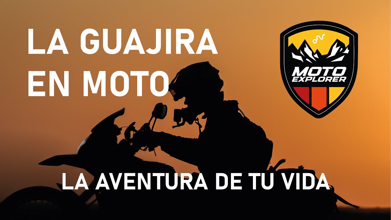 La Guajira en moto | Desafiando desiertos y abrazando horizontes - Moto Explorer