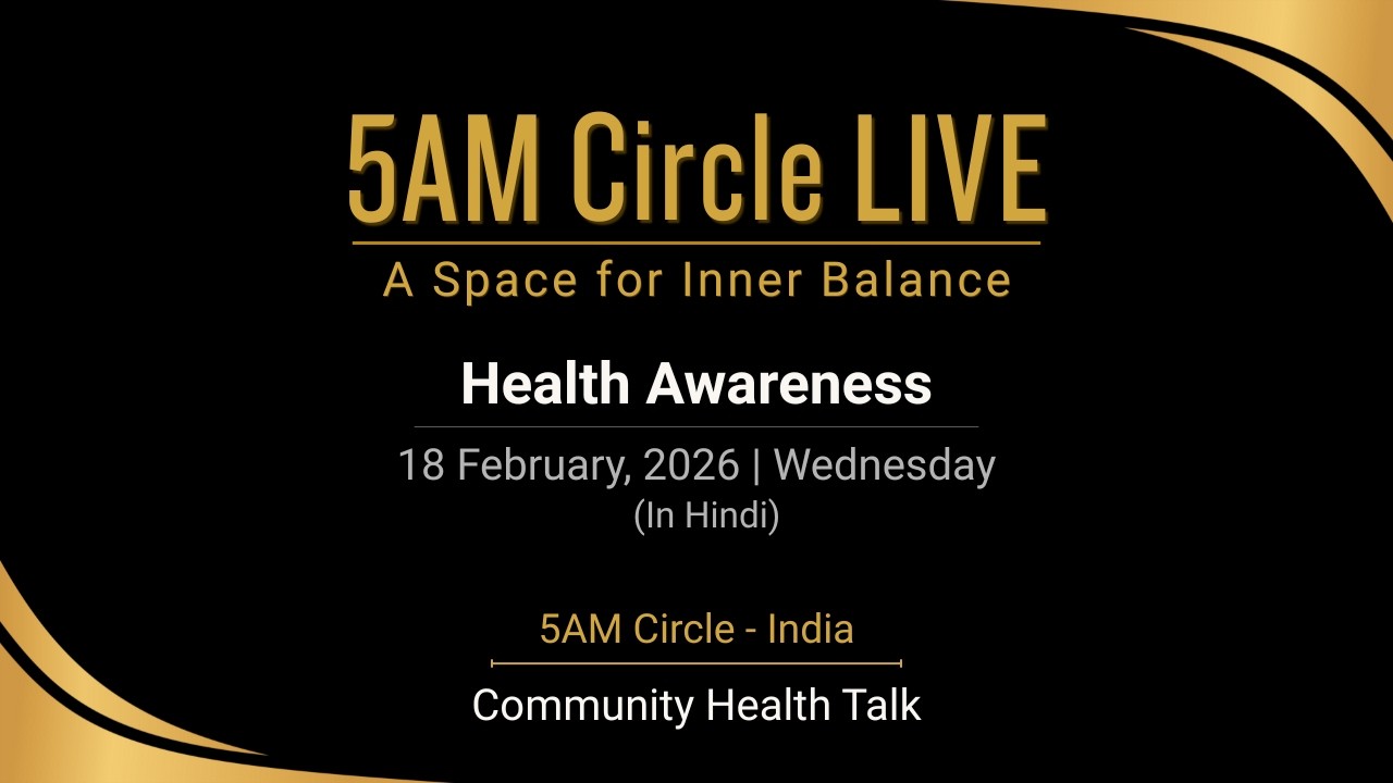 18 Feb 2026 | Health Awareness | Hindi | 5AM Circle Live | Satinder OmShanti