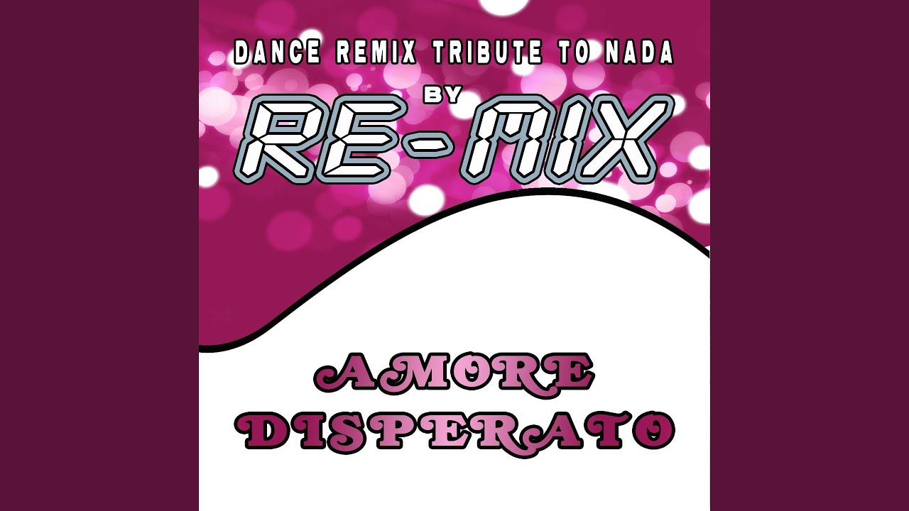 Amore Disperato (Dance Remix)
