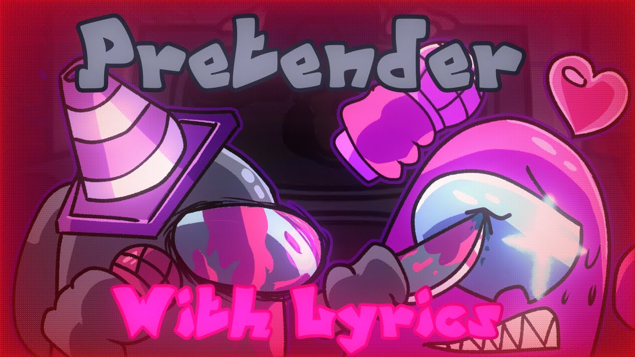 Friday Night Funkin Vs Impostor V4 - Pretender with Lyrics by ToonEXE!