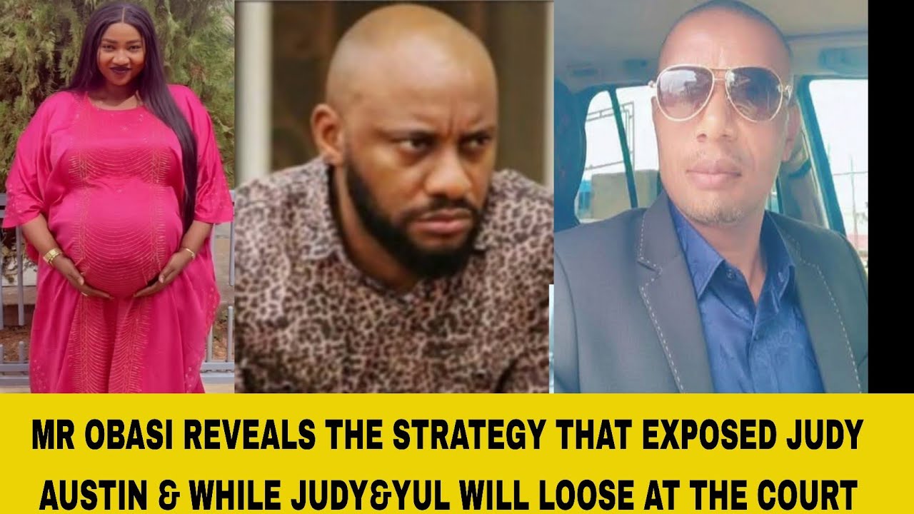 MR OBASI REVEALS THE STRATEGY THAT EXPOSED JUDY AUSTIN & WHILE JUDY&YUL WILL LOOSE AT THE COURT
