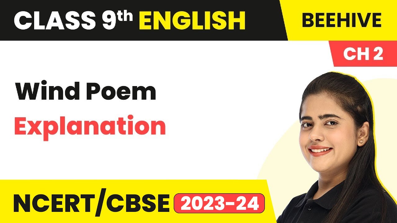 Class 9 English Wind Poem Explanation | Class 9 English Chapter 2 Poem | Class 9 English