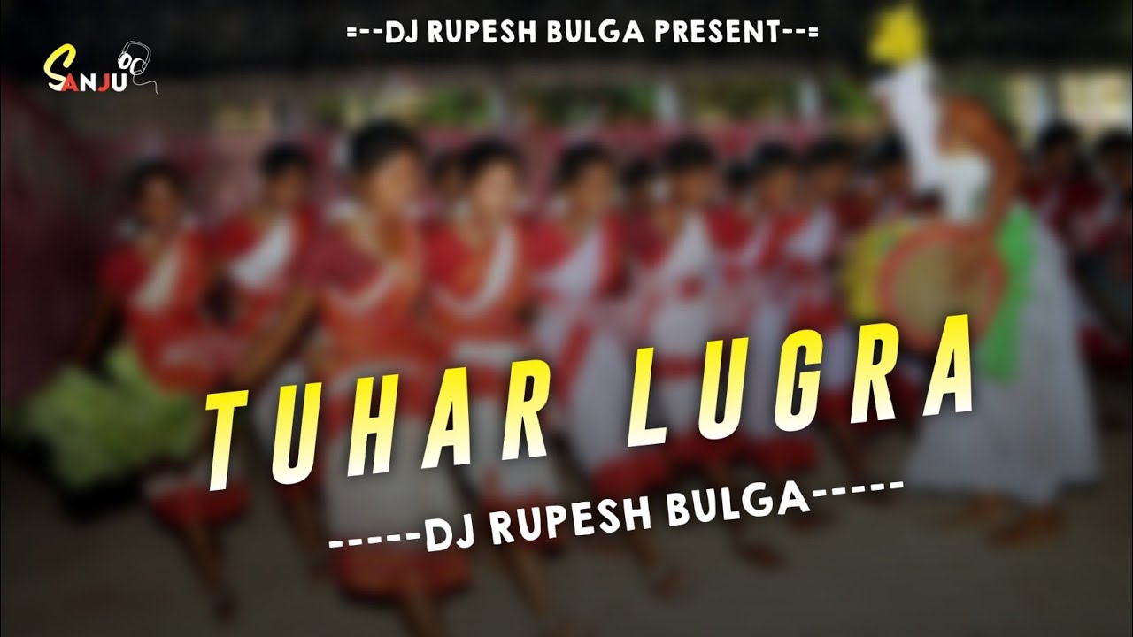 Tuhar Lugra Hamar Dhhoti (Remix) || Karma Geet || Dj Rupesh Babu