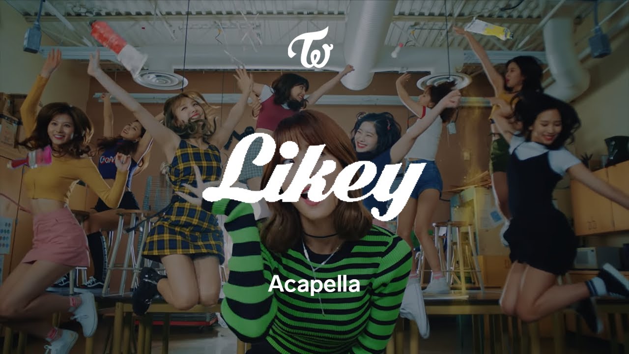 TWICE 「Likey」 Acapella