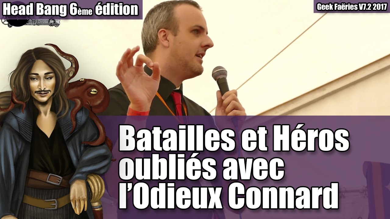 Batailles & Héros oubliés avec l'Odieux Connard - Head Bang V6