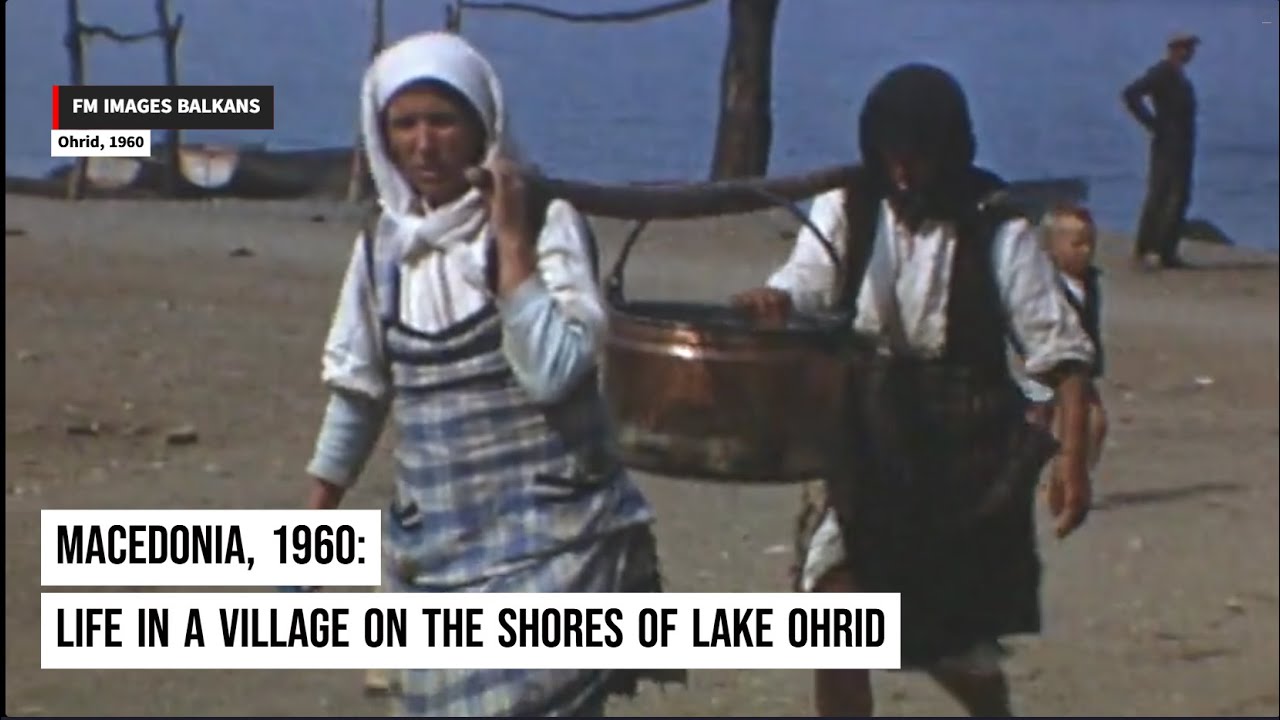 Macedonia, 1960: Life In a village on the shores of Lake Ohrid