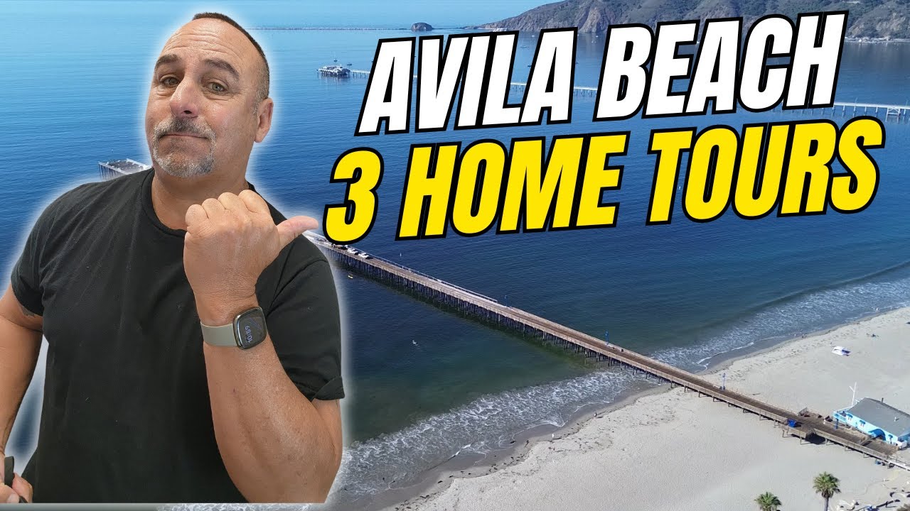 Is Avila Beach the Perfect Place to Live?  Tour 3 Homes to Find Out