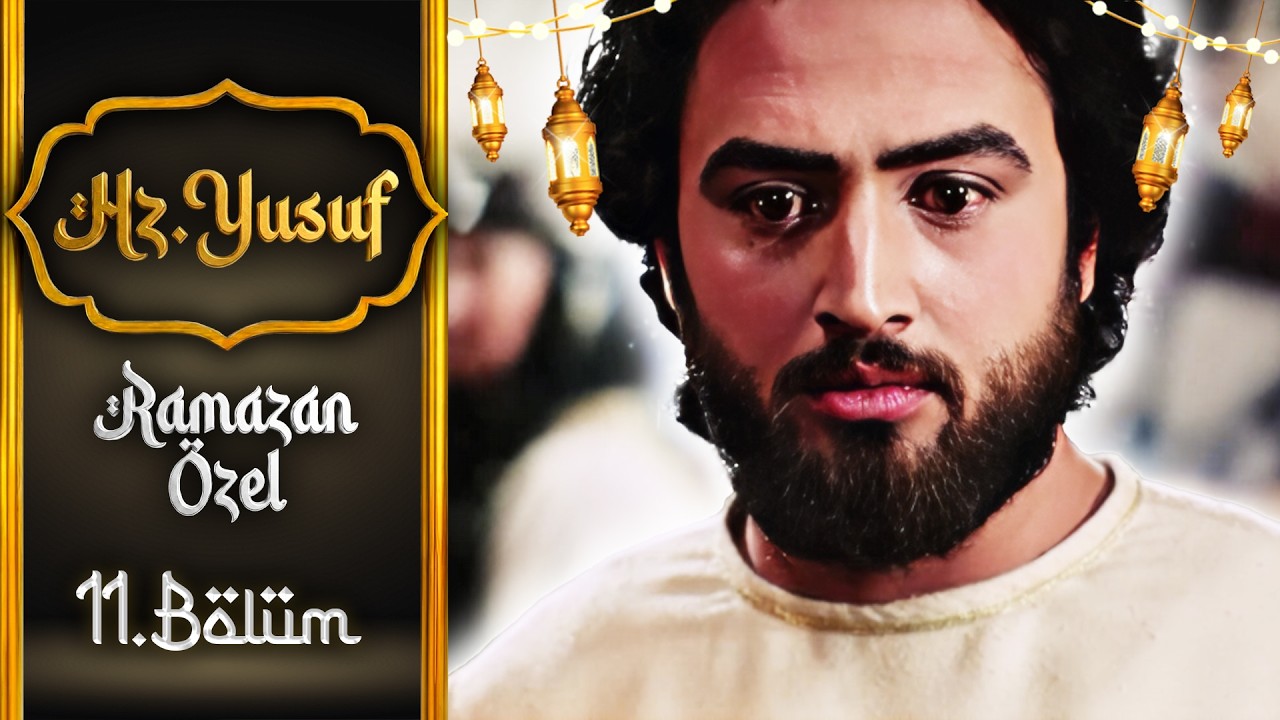 Hz. Yusuf 11. B&ouml;l&uuml;m | Ramazan &Ouml;zel