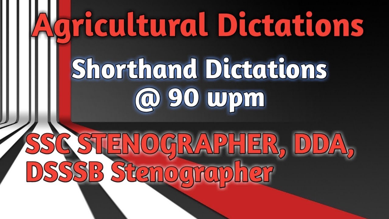 Agricultural shorthand Dictation @ 90wpm II SSC II DDC II DDA II DSSSB II Selection guaranteed # 1