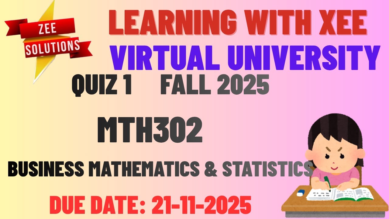 MTH302 Business Mathematics & Statistics Quiz 1 Fall 2025 Virtual University of Pakistan