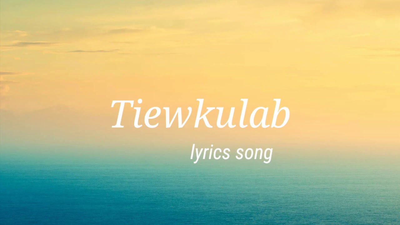 Tiewkulab (original song with lyrics)T.massar