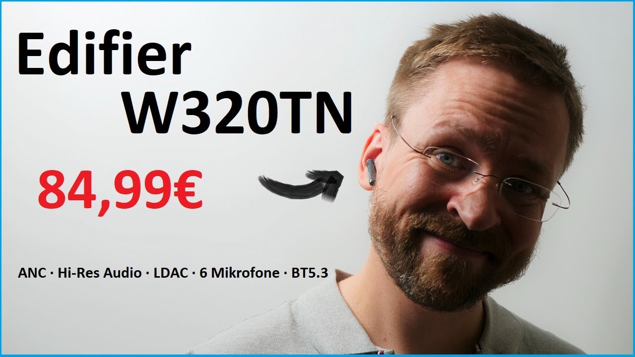 Edifier W320TN Review: HiRes LDAC Half-In-Ear & adaptive ANC f&uuml;r Musik Gourmets f&uuml;r 85&euro; /Moschuss.de
