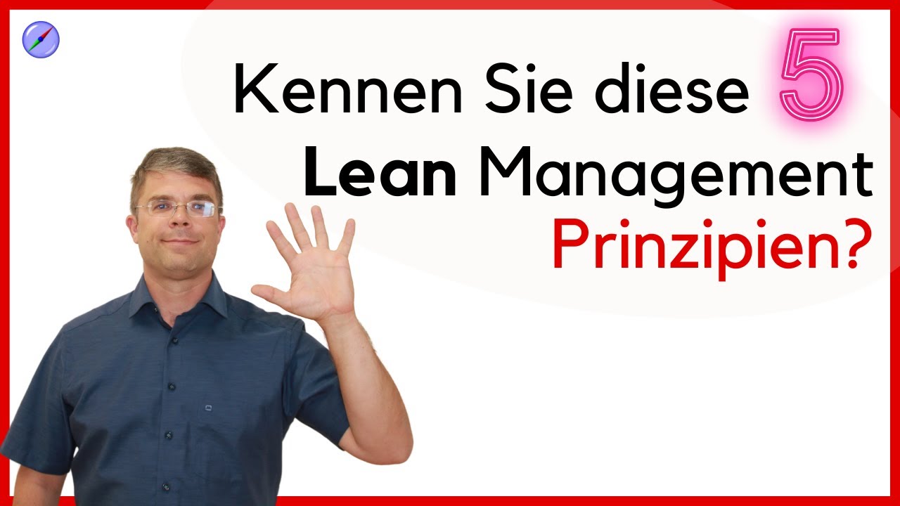 Lean Management Prinzipien auf den Punkt!
