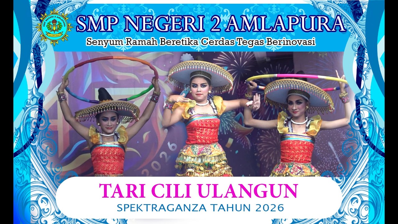 SMP NEGERI 2 AMLAPURA : Tari Cili Ulangun Tahun 2026