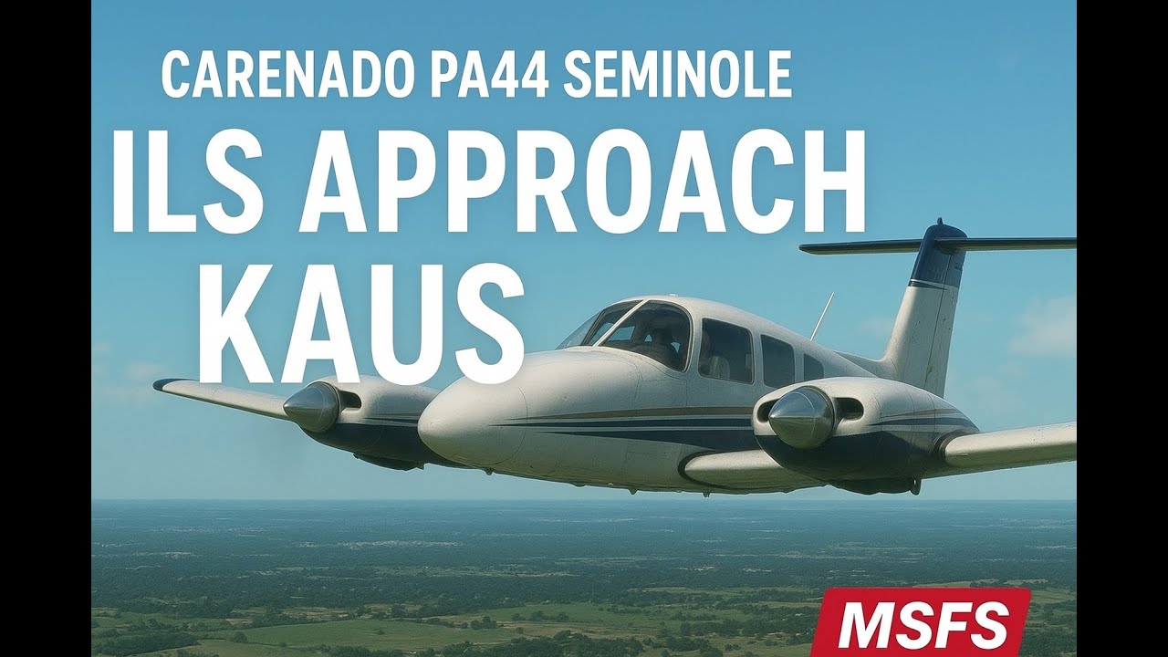 Carenado PA44 Seminole | ILS Approach into Austin (KAUS) from Dallas Fort Worth (KDFW) – MSFS