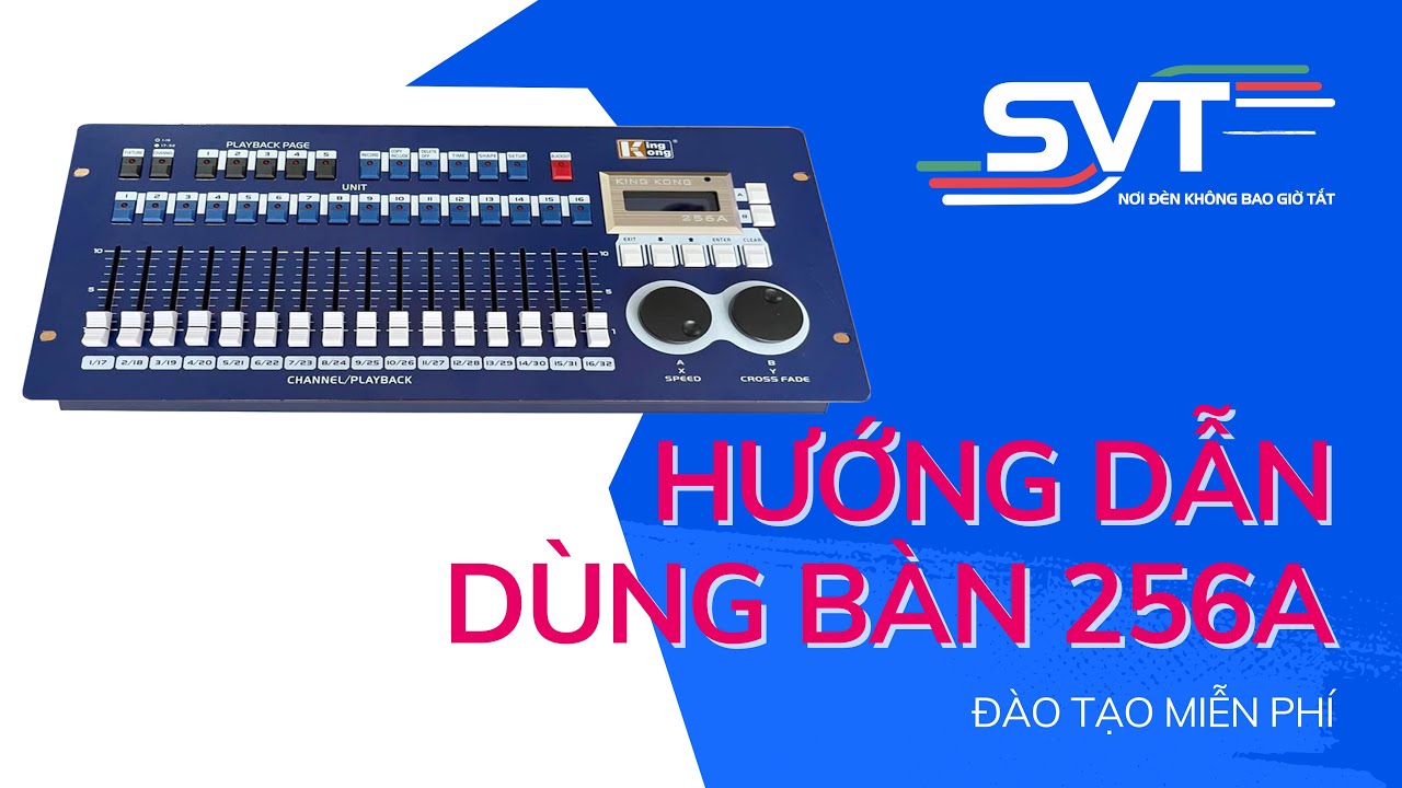 Hướng dẫn sử dụng bàn KingKong 256A cho beam 450 Smat, led full 20*12W