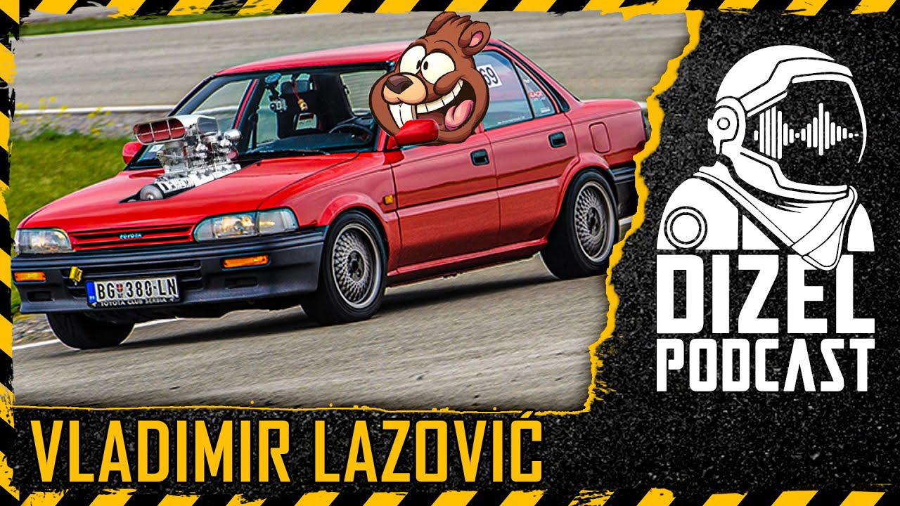 VLADIMIR LAZOVIĆ / TOYOTA COROLLA XL / 12 GODINA BUDŽENJA /// DIZEL PODCAST 059 ///