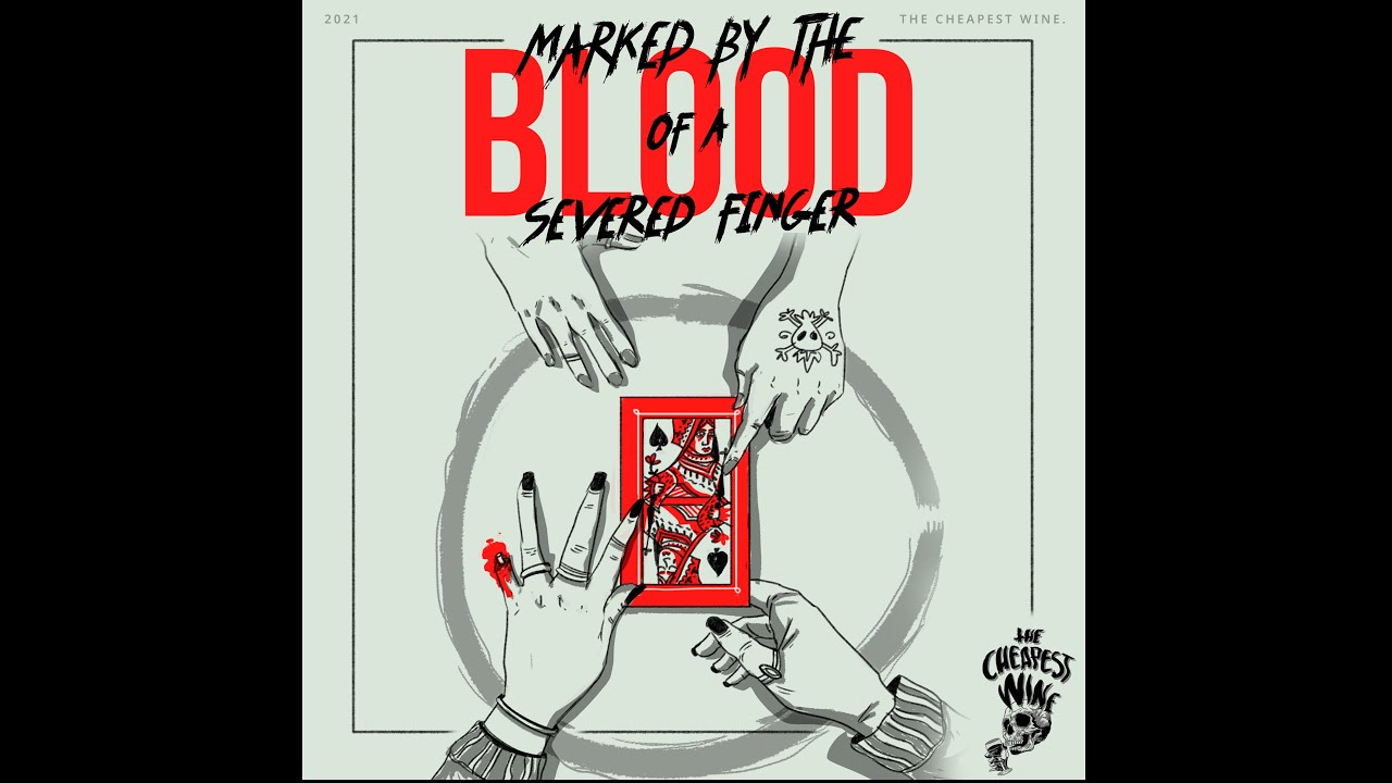Marked By The Blood of a Severed Finger EP - The Cheapest Wine