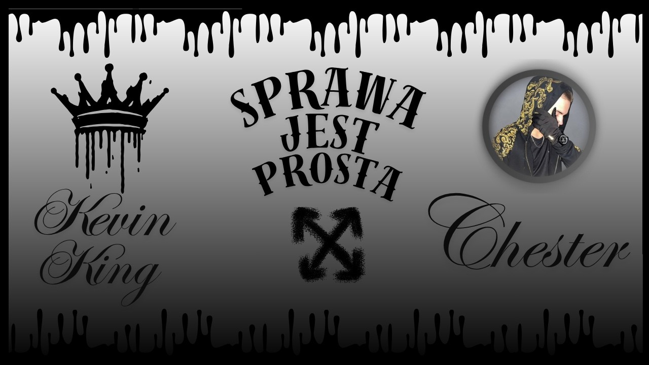 Kevin King x Chester - Sprawa Jest Prosta