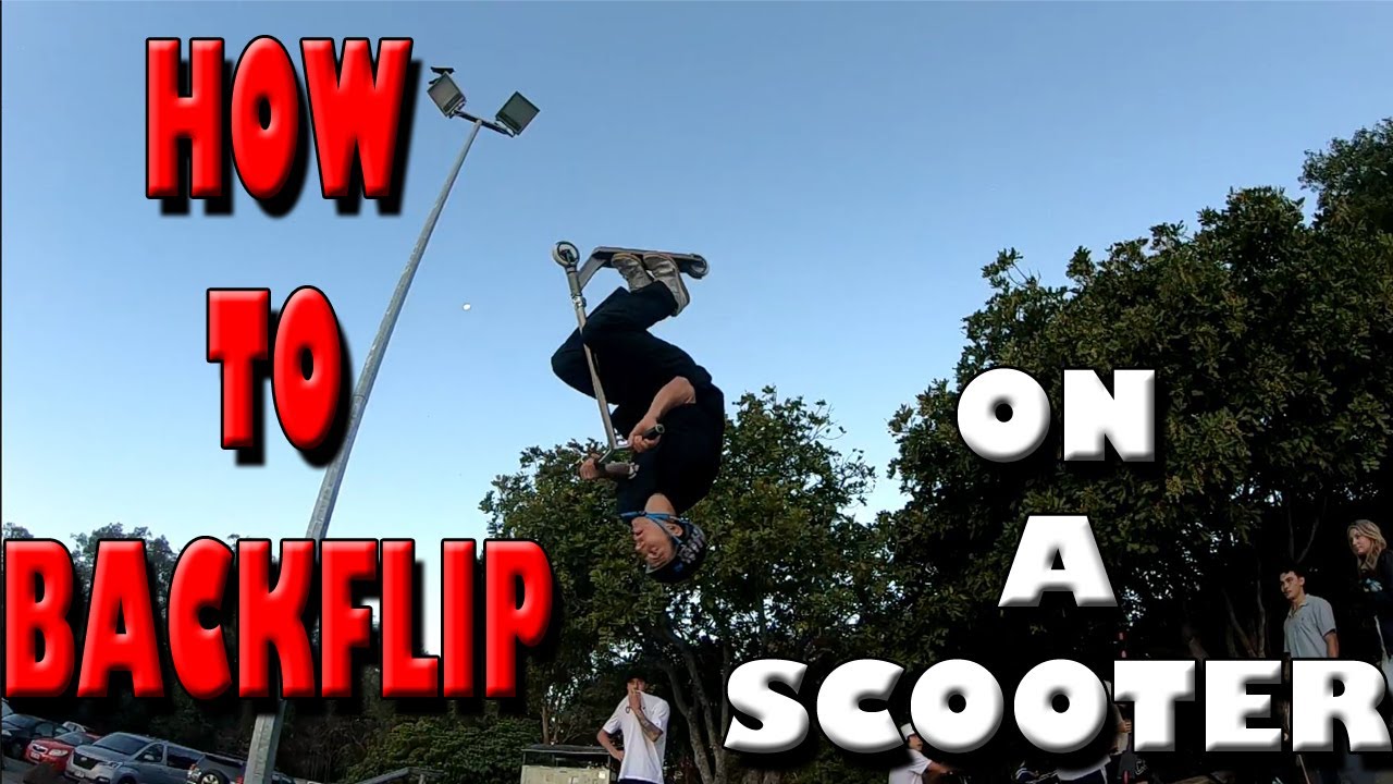 HOW TO BACKFLIP ON A SCOOTER!! (IN DEPTH)