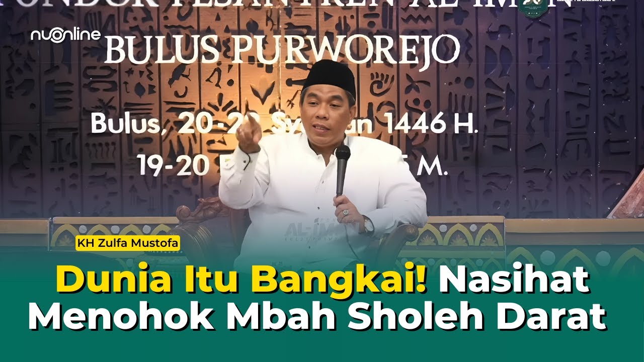 Kiai Zulfa Mustofa: Mbah Sholeh Darat dan Warisan Keilmuannya untuk Nusantara | Full Ceramah