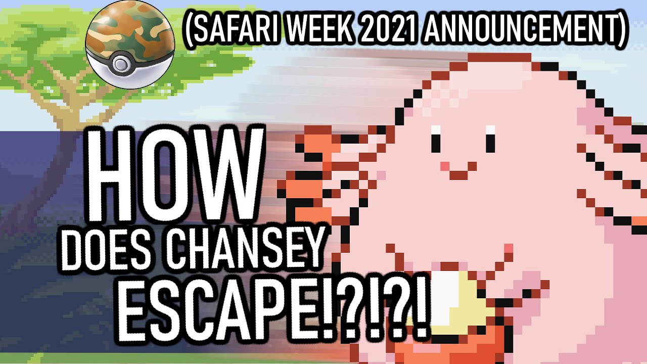 558 - HOW does Chansey escape so well in the Safari Zone??? (Safari Week 2021 Announcement)