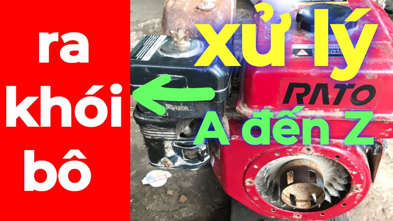 Cách Sửa Ra Khói Bô Triệt Để Cho Máy Xăng  | sửa máy xăng |