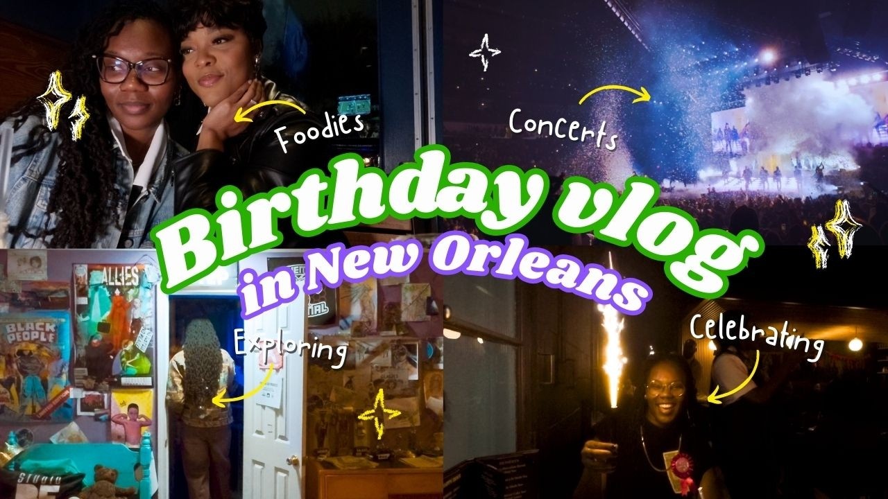 VLOG | Birthday Trip - New Orleans