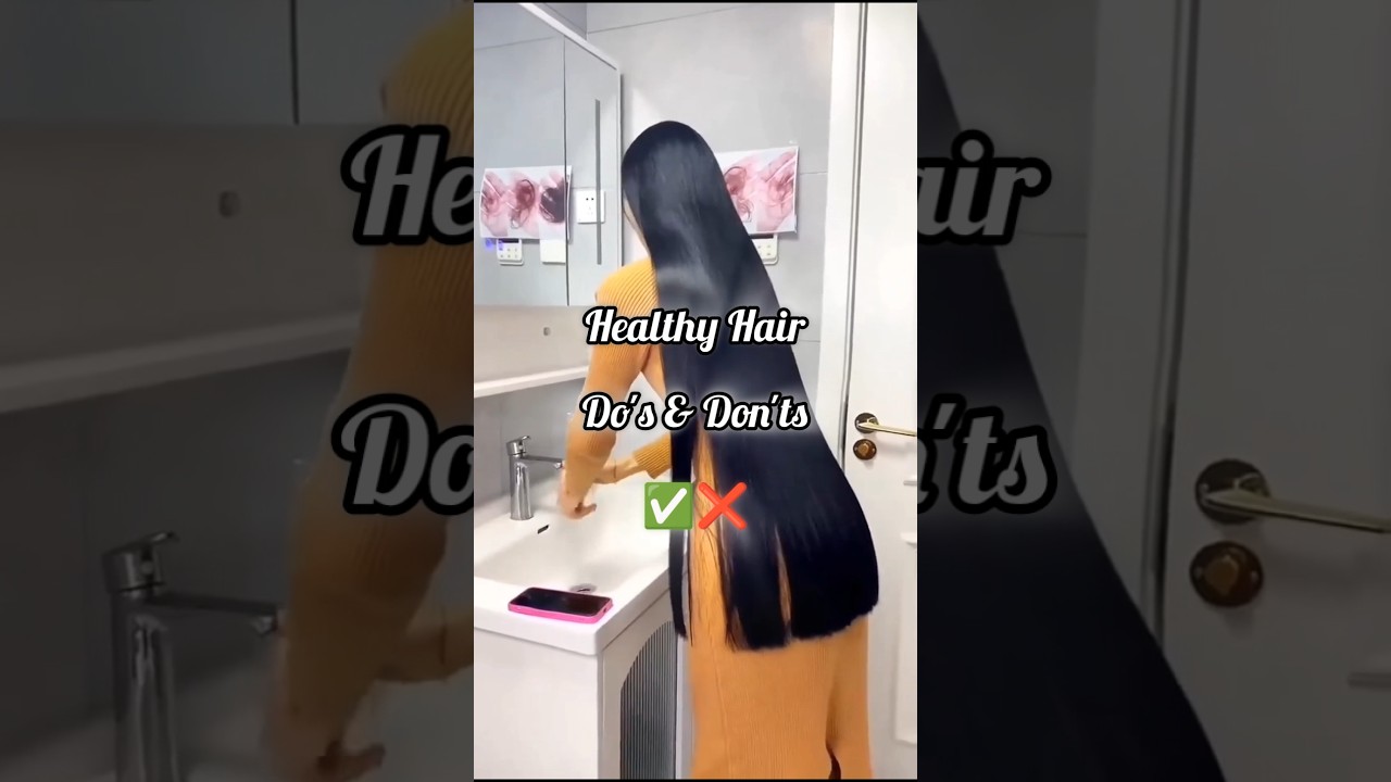 Healthy hair do's & don'ts✅❌#haircaretips #haircare #glowup #fypシ #shorts