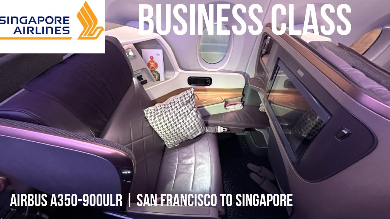 Singapore Airlines Business Class Airbus A350-900ULR | San Francisco to Singapore