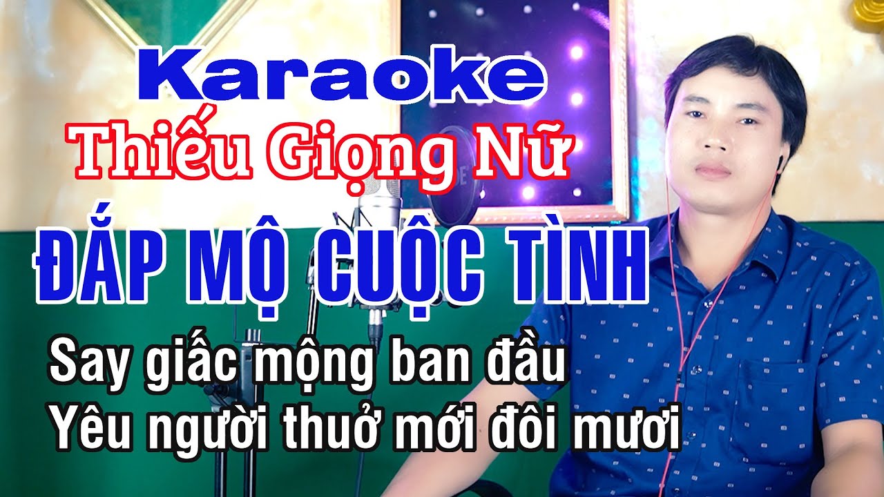 Đắp Mộ Cuộc Tình ✔ Karaoke Thiếu Giọng Nữ ► Song Ca Với Trung Dũng ❖ Thiết Bolero
