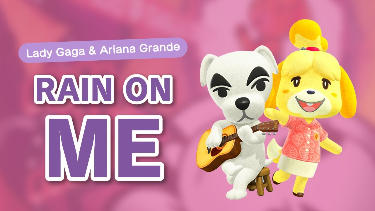 KK Slider & Isabelle - Rain On Me (Lady Gaga & Ariana Grande)