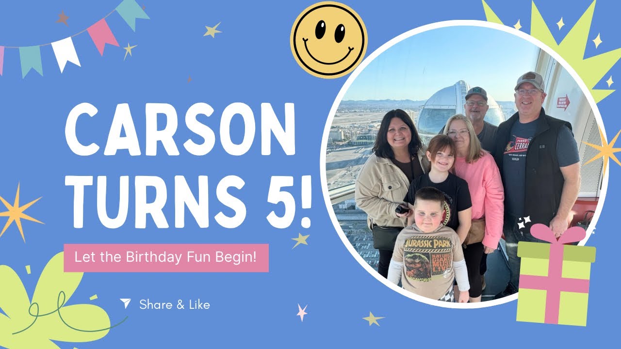 CELEBRATING CARSONS 5TH BIRTHDAY LAS VEGAS STYLE ON THE HIGH ROLLER! 