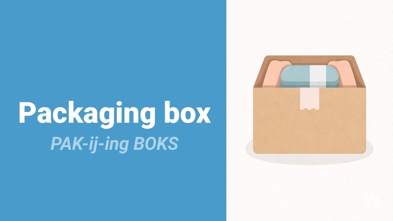 How to Pronounce Packaging Box?