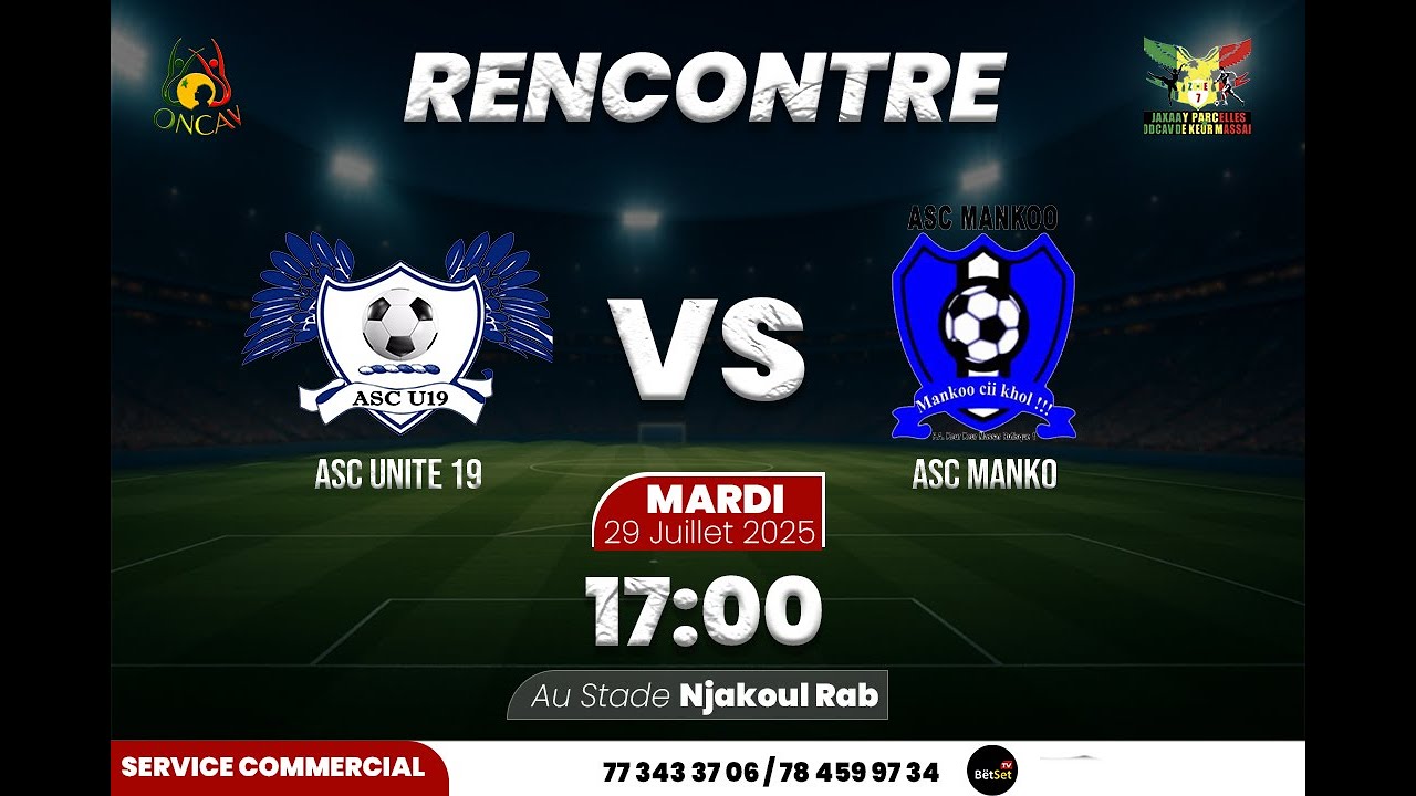 🚨DIRECT ASC UNITE 19 VS ASC MANKO AU STADE NIAKOUL RAB