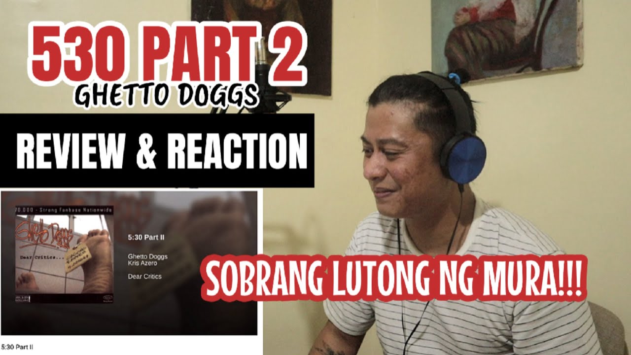 GHETTO DOGGS - 530 PART 2 (REVIEW & REACTION) BY TARGET