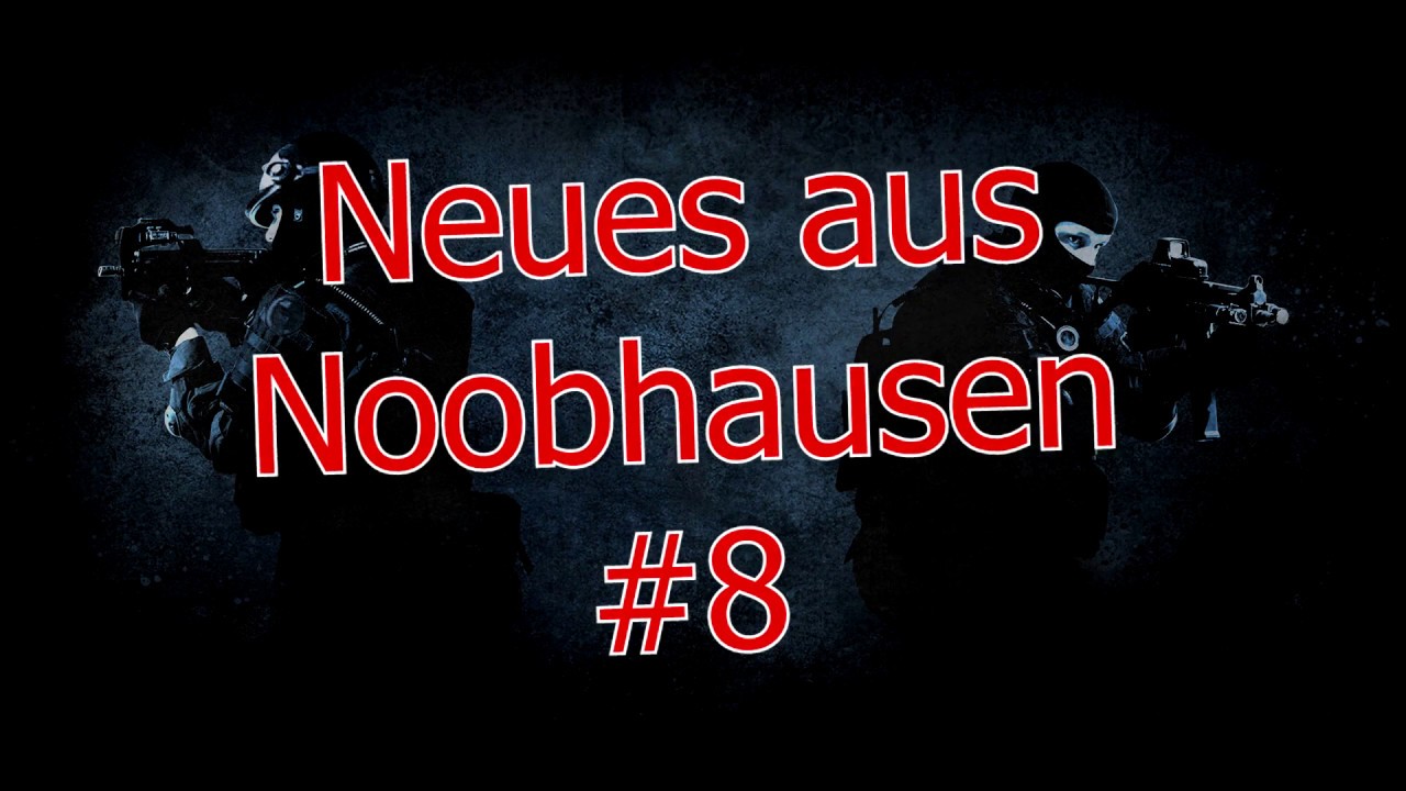 Neues aus Noobhausen #8