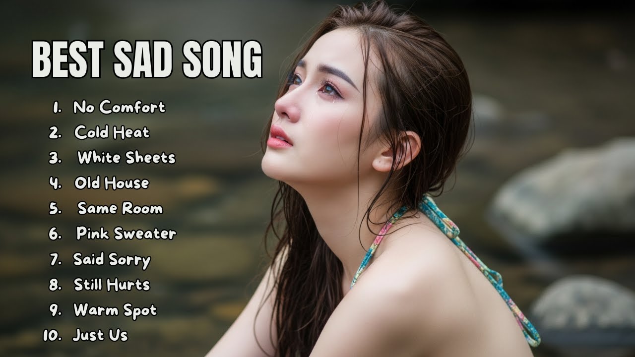 Best Sad Songs Playlist 2026 | Deep Feelings Music to Listen When You're Alone