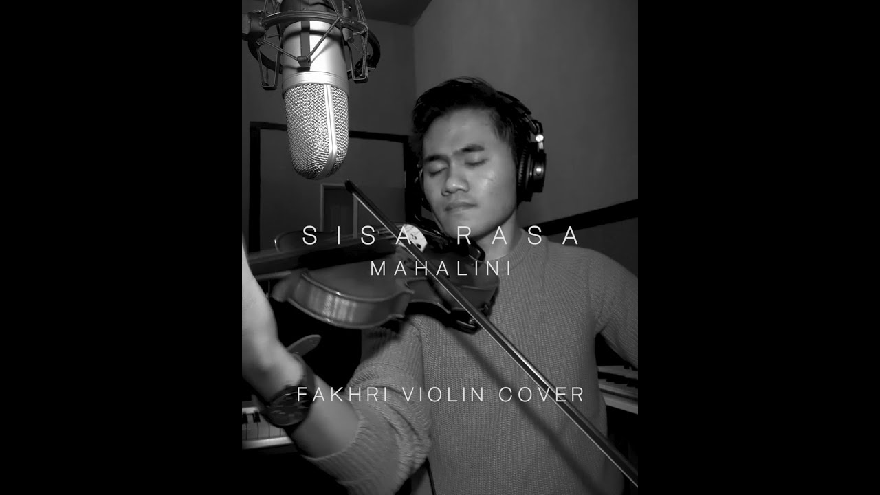 Sisa Rasa (Fakhri Violin Cover) - Mahalini