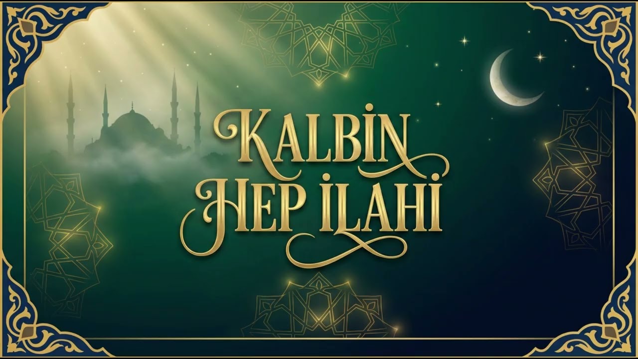 Ramazan Ayına Özel | Kalbin Hep İlahi | İlahi Dinle