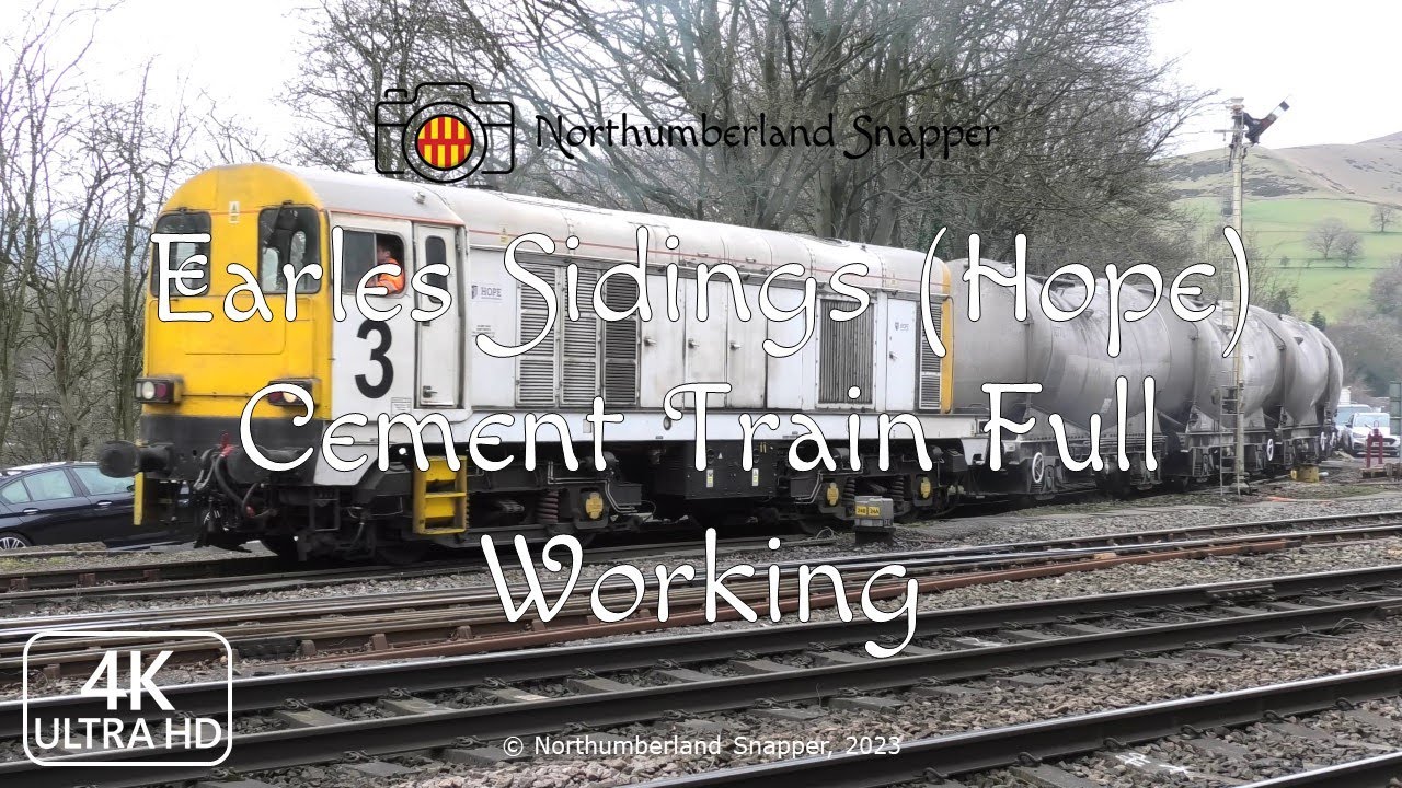 Earles Sidings (Hope) Cement Train Full Working
