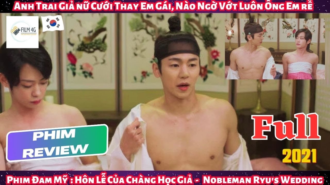 Review Phim Đam Mỹ: Anh Trai Giả Nữ Cưới Thay Em Gái, Nào Ngờ 