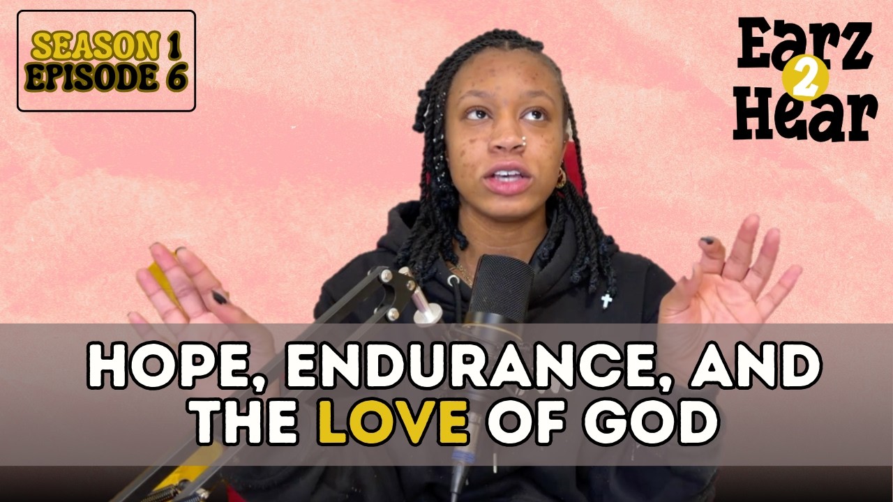 hope, endurance, and the LOVE of God