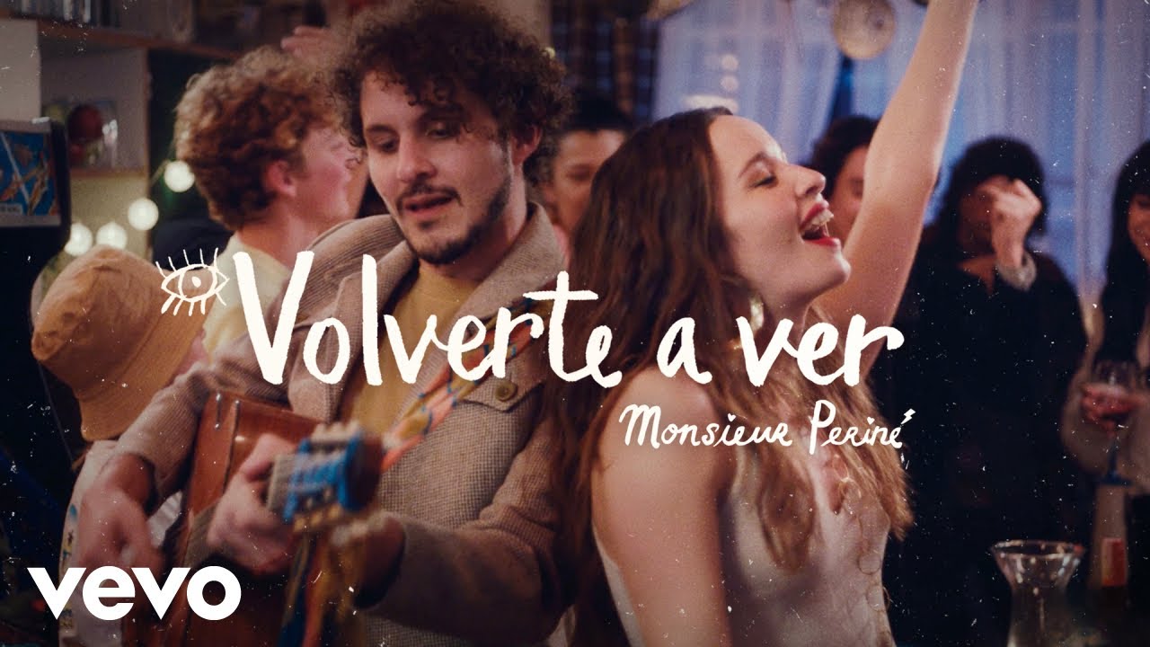 Monsieur Periné - Volverte a Ver (Official Video)