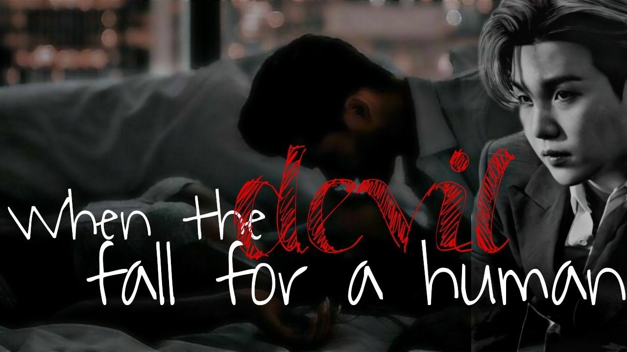 [requested]When the devil fall for a human#bts#yoongi#ff#yoongiff