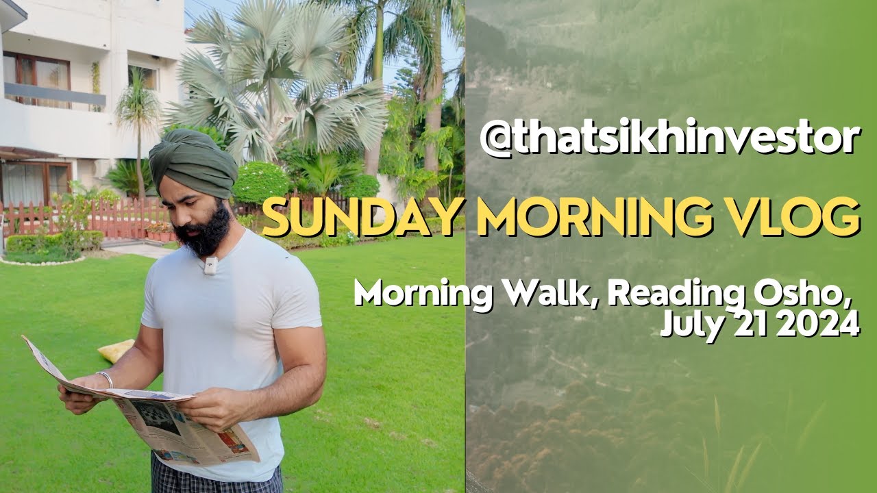 Sunday Morning Vlog | Morning Walk | Reading Osho | ThatSIkhInvestor #discipline #motivation