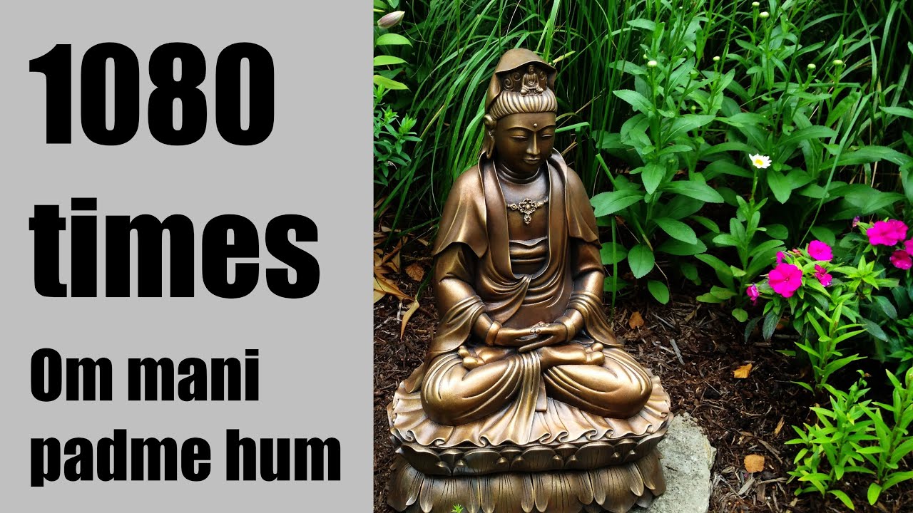 1080 Om mani padme hum - Kwan Yin / Avalokiteshvara mantra - No music, no reverb.