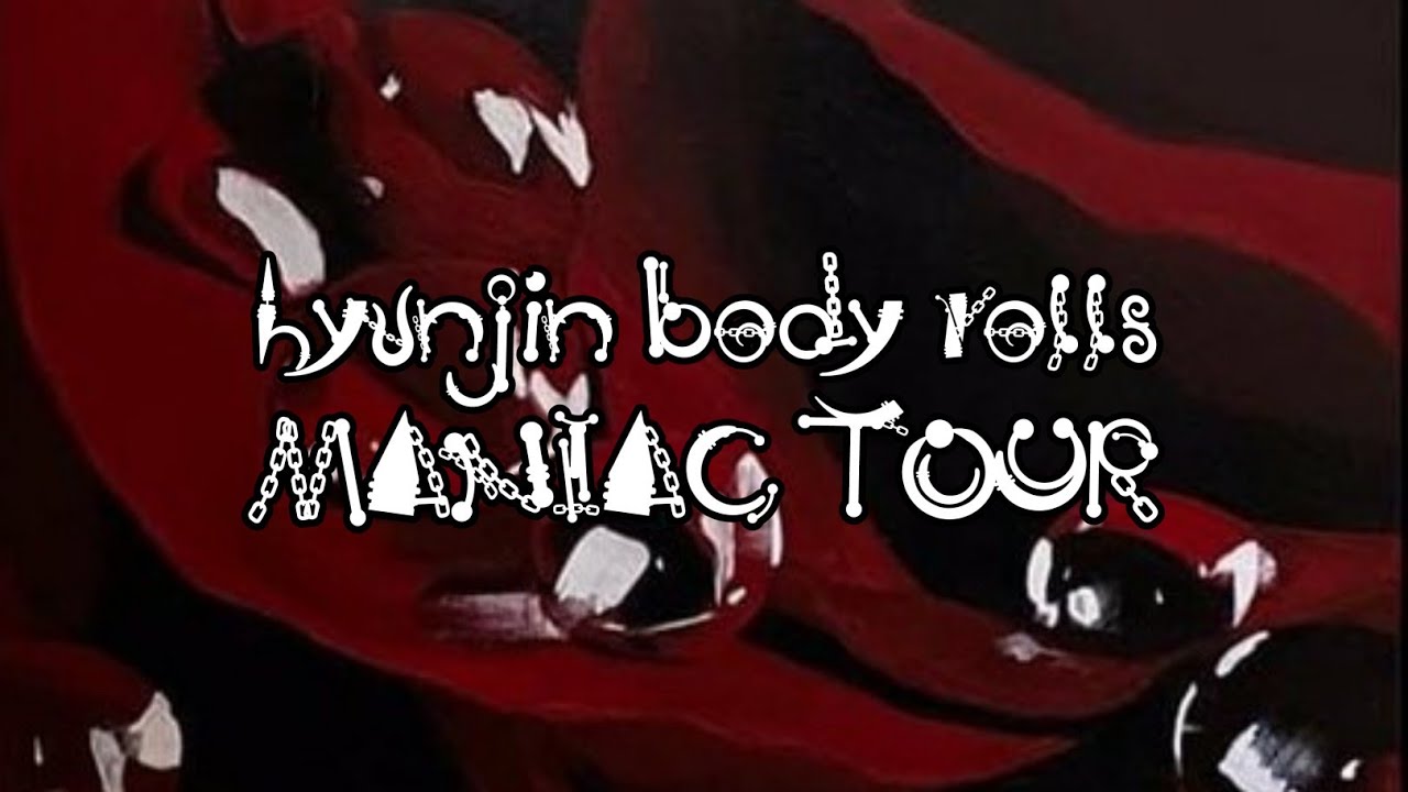 Hyunjin Body Rolls Compilation (Maniac Tour)